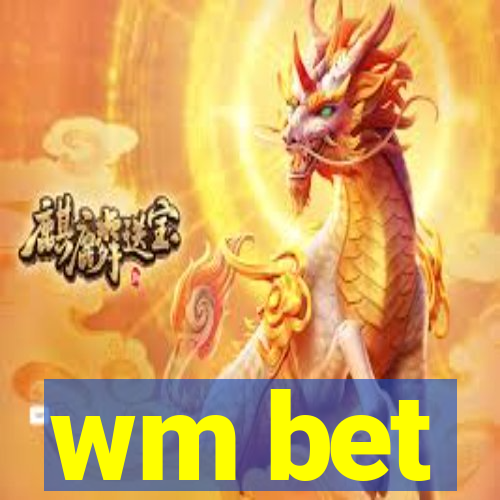 wm bet